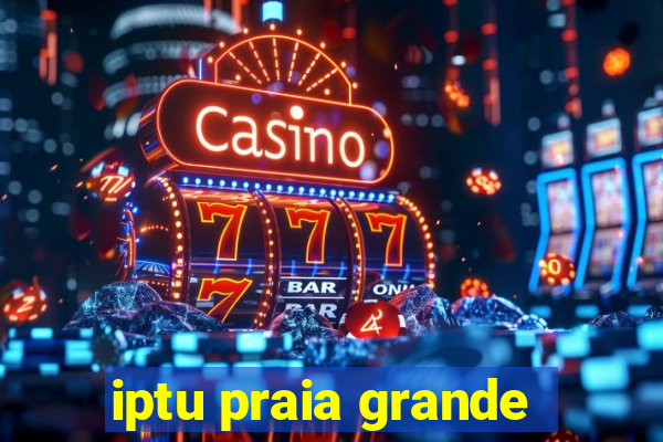 iptu praia grande